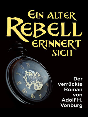 cover image of Ein alter Rebell erinnert sich